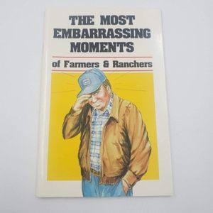 The Most Embarrassing Moments of Farmers & Ranchers by Eleanor Jacobs 1986 PB